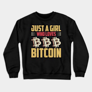 just a girl who loves bitcoin Crewneck Sweatshirt